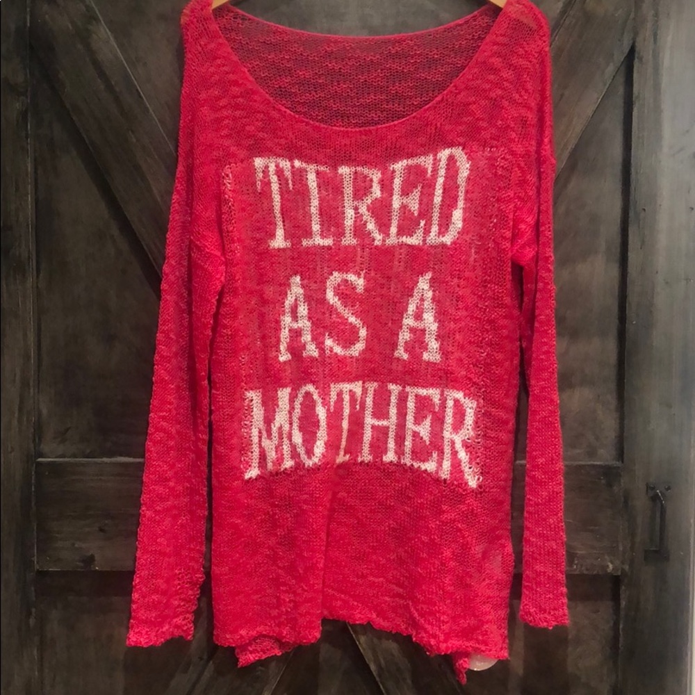 TIRED AS A MOTHER TOP, BRAND NEW!